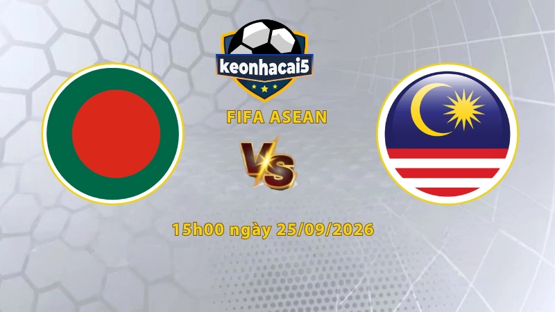 Soi kèo Bangladesh vs Malaysia, 15h00 ngày 25/09, ASEAN Cup 2026: Hổ Malay áp đảo