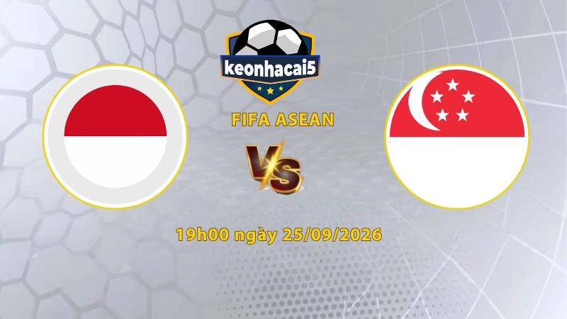Soi kèo Indonesia vs Singapore, 19h00 ngày 25/09, ASEAN Cup 2026: Khó tạo cách biệt